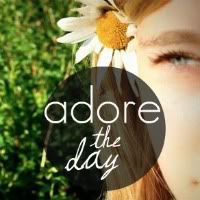adore the day